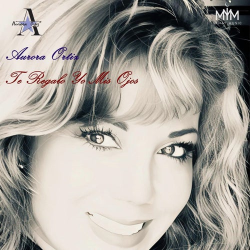 Te Regalo Yo Mis Ojos