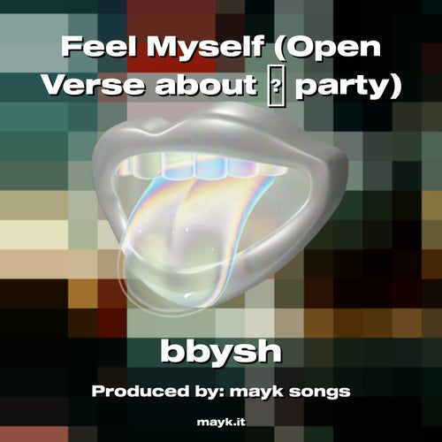 Feel Myself (Open Verse about  party)