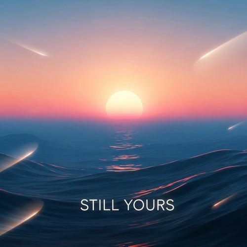Still Yours