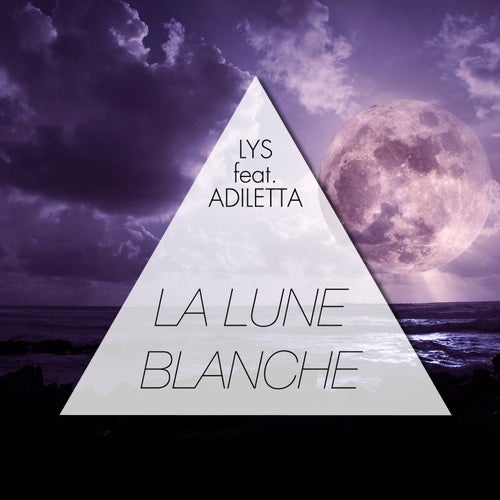 La lune blanche (feat. Adiletta)