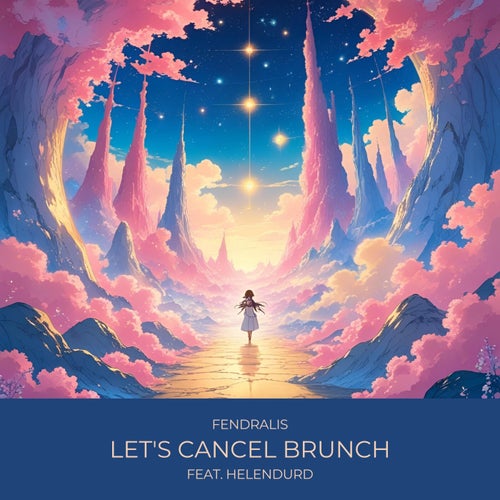 let's cancel brunch (feat. helendurd)