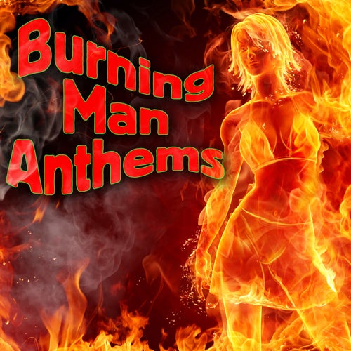Burning Man Anthems