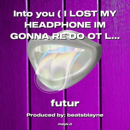 Into you ( I LOST MY HEADPHONE IM GONNA RE DO OT LATER )
