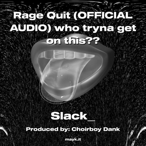 Rage Quit (OFFICIAL AUDIO) who tryna get on this??