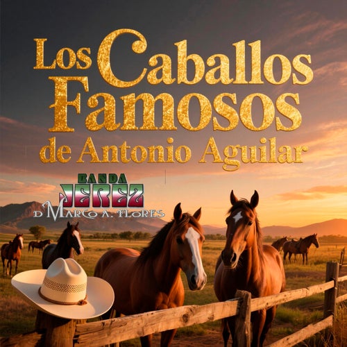 Los Caballos Famosos de Antonio Aguilar (Remasterizado 2025)