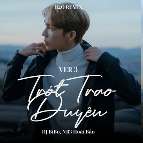 Trót Trao Duyên (Remix Version 3)