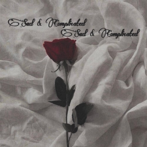 Sad & Complicated