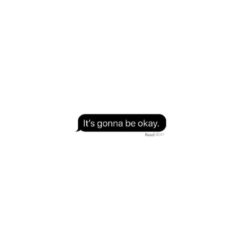 It's Gonna Be Okay