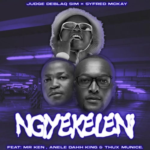 Ngyekeleni (feat. Mr Ken & Anele Dahh King)