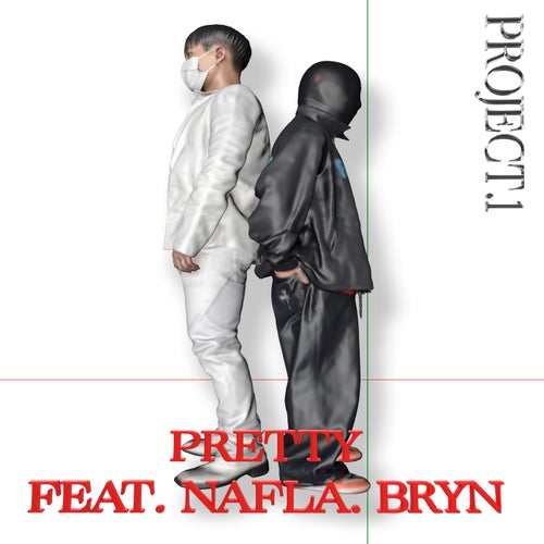 PROJECT .1 - PRETTY (feat. Nafla & Bryn)