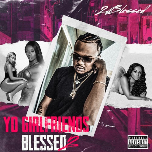 Yo Girlfriends Blessed 2