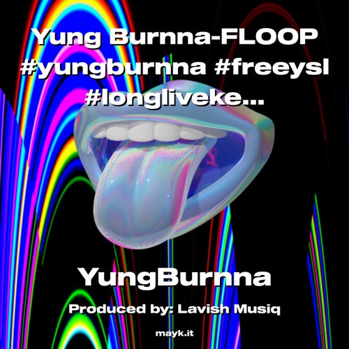 Yung Burnna-FLOOP #yungburnna #freeysl #longlivekeed #freeysl