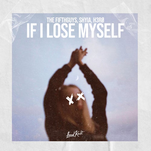 If I Lose Myself