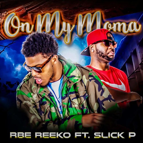 On My Moma (feat. Slick P)