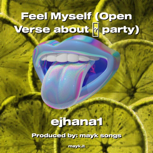 Feel Myself (Open Verse about  party)