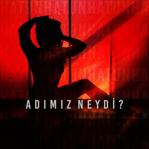 Adımız Neydi ?