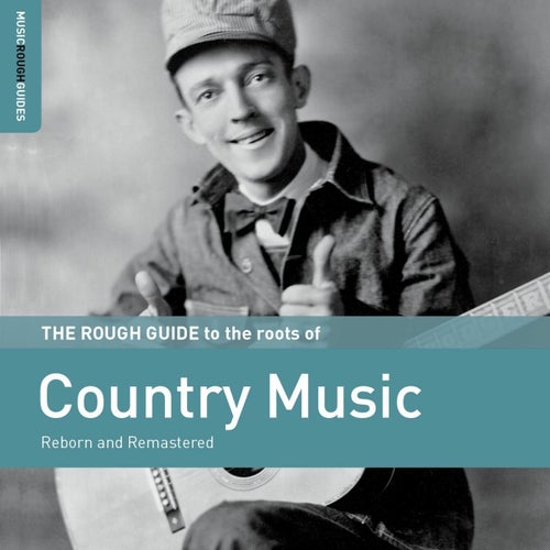 Rough Guide to the Roots of Country Music