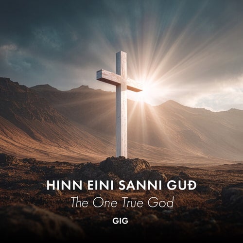 Hinn eini sanni Guð