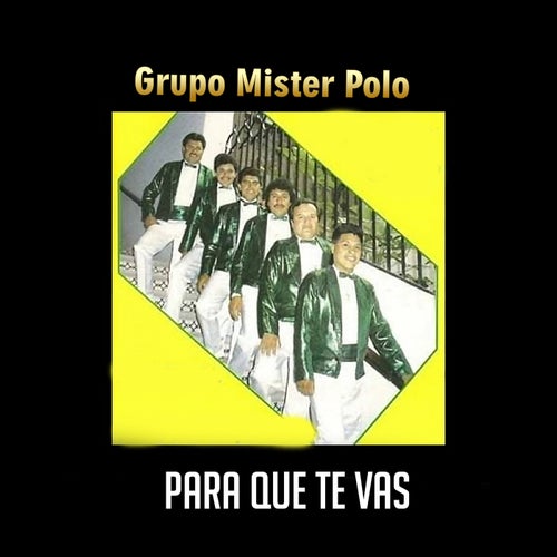 Para Que Te Vas