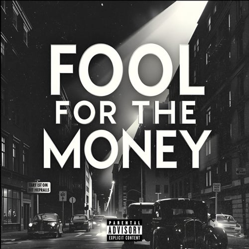 Fool for the money