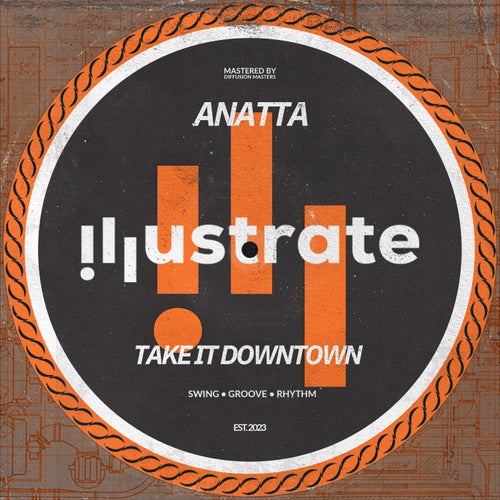 Take It Downtown (Original Mix)