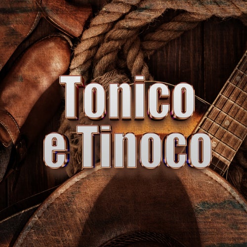 Tonico e Tinoco