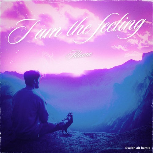 I am the feeling
