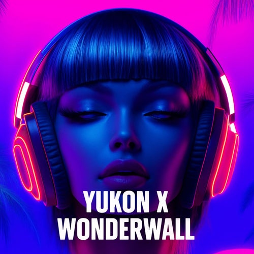 Yukon X Wonderwall