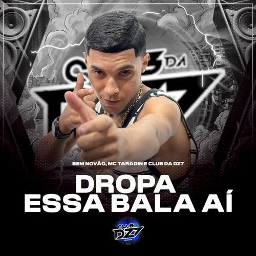 DROPA ESSA BALA AÍ