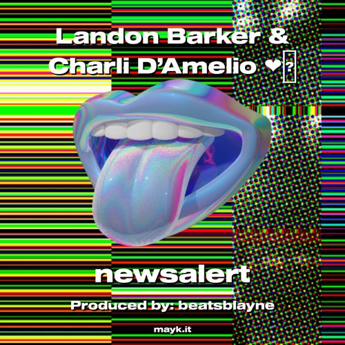 Landon Barker & Charli D’Amelio