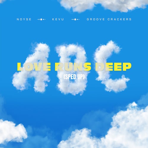 ABC (Love Runs Deep) (Sped Up)