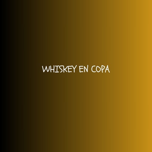 WHISKEY EN COPA