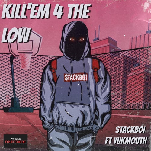Kill'em 4 the Low (feat. Yukmouth)