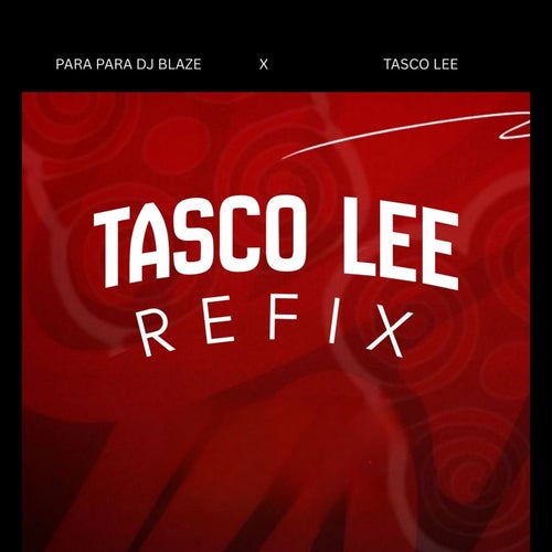 Tasco Lee (Refix)