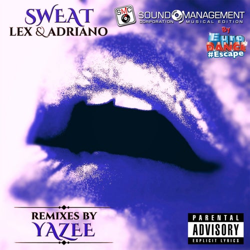 Sweat (Yazee's Back 4 More House Remix (Euro Dance Escape))