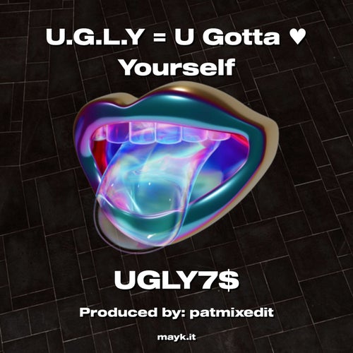 U.G.L.Y  U Gotta  Yourself