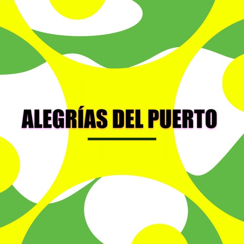 Alegrías Del Puerto (Extended Mix)