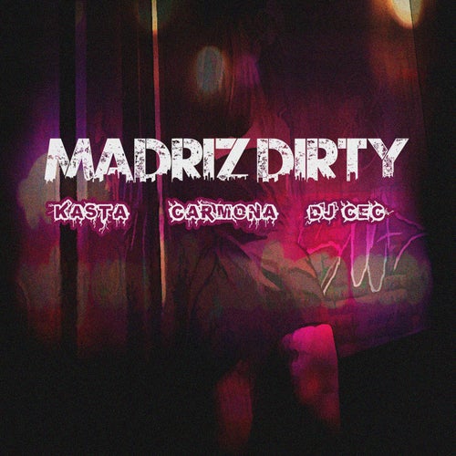 Madriz Dirty