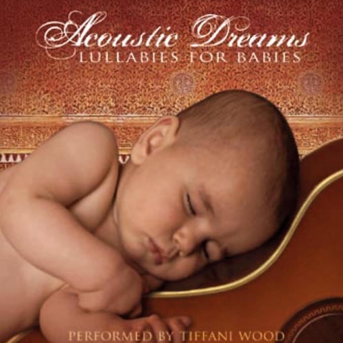 ACOUSTIC DREAMS: Lullabies for Babies