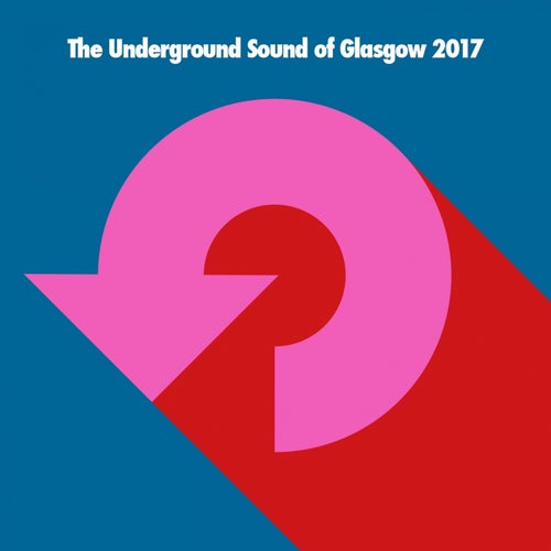 The Underground Sound of Glasgow 2017