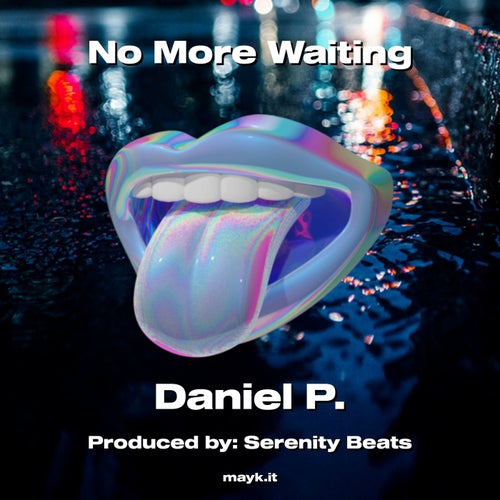 No More Waiting