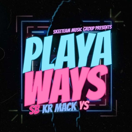Playa Ways (feat. SB & YS)