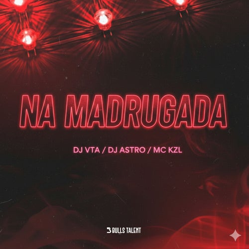 NA MADRUGADA