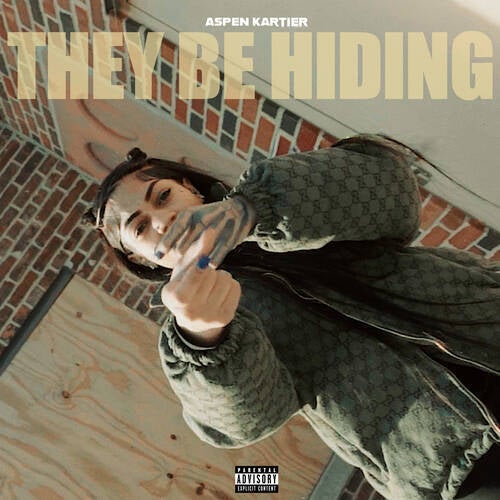 They Be Hiding