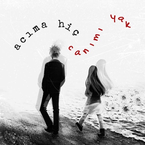 Acıma Hiç Canımı Yak