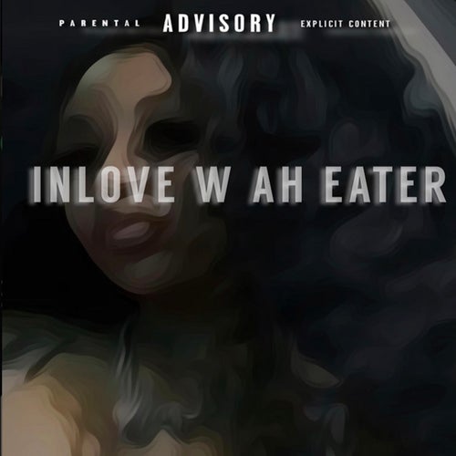 inlove w ah eater
