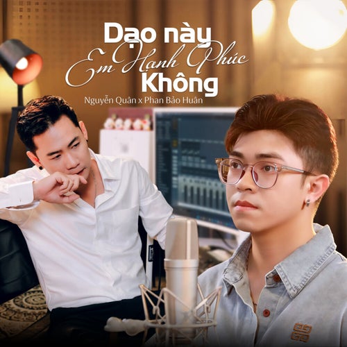 Dạo Này Em Hạnh Phúc Không