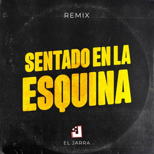 Sentado en la Esquina (Remix)