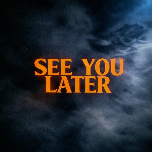 See You Later