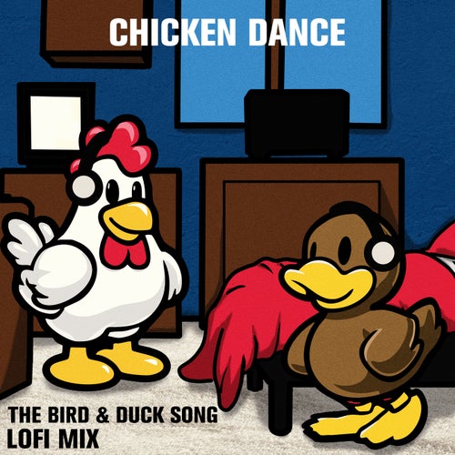 Chicken Dance (The Bird & Duck Song) (Lofi Mix)